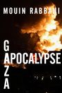 Mouin Rabbani: Gaza Apocalypse, Buch