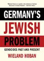 Wieland Hoban: Germany's Jewish Problem, Buch