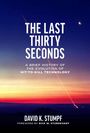 David K Stumpf: The Last Thirty Seconds, Buch