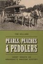 "Tom Dillard: Pearls, Peaches & Peddlers. Short essays on Arkansas's amazing history." Oben ein Wagen mit Pferden.