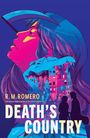 R M Romero: Death's Country, Buch