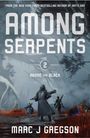 Marc J Gregson: Among Serpents, Buch