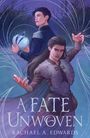 Rachael A Edwards: A Fate Unwoven, Buch