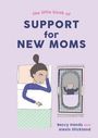 Alexis Stickland: Little Book of Support for New Moms, Buch