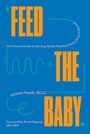 Victoria Facelli Ibclc: Feed the Baby, Buch