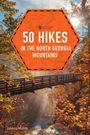 Johnny Molloy: 50 Hikes in the North Georgia Mountains, Buch