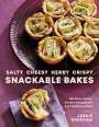 Jessie Sheehan: Salty, Cheesy, Herby, Crispy Snackable Bakes, Buch