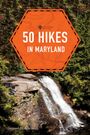 Leonard M Adkins: 50 Hikes in Maryland, Buch