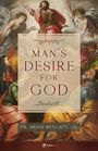 Brian Thomas Becket Mullady O P: Man's Desire for God, Buch