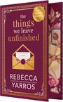 Rebecca Yarros: The Things We Leave Unfinished (Signed), Buch