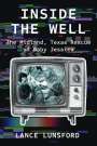 Lance Lunsford: Inside the Well, Buch