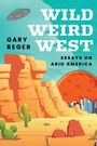 Gary Reger: Wild, Weird, West, Buch