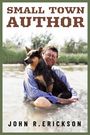 John R Erickson: Small Town Author, Buch