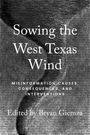 : Sowing the West Texas Wind, Buch