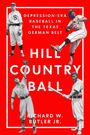 Richard W Butler: Hill Country Ball, Buch