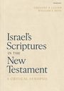 Gregory R Lanier: Israel's Scriptures in the New Testament: A Critical Synopsis, Buch