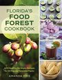 Amanda Pike: Florida's Food Forest Garden Cookbook, Buch