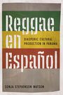 Reggae en Español. Diasporic Cultural Production in Panama. Sonja Stephenson Watson. Bunte, gestreifte Gestaltung.
