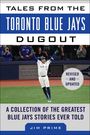 „Tales from the Toronto Blue Jays Dugout“; ein jubelnder Baseballspieler auf einem Spielfeld.