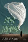 James Kennedy: The Bride of the Tornado, Buch
