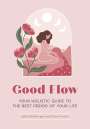 Julia Blohberger: Good Flow: Your Holistic Guide to the Best Period of Your Life, Buch