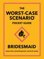 Joshua Piven: The Worst-Case Scenario Pocket Guide: Bridesmaid, Buch