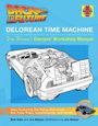 Bob Gale: Back to the Future: Delorean Time Machine: Doc Brown's Owner's Workshop Manual, Buch