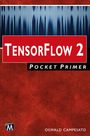 Oswald Campesato: TensorFlow 2 Pocket Primer, Buch