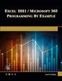 Julitta Korol: Excel 2021 / Microsoft 365 Programming By Example, Buch