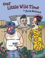 Fred Noland: Our Little Wild Time, Buch