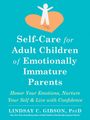 Lindsay C Gibson: Self-Care for Adult Children of Emotionally Immature Parents, Buch