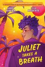 Gabby Rivera: Juliet Takes a Breath: The Graphic Novel, Buch