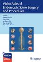 Titel: Video Atlas of Endoscopic Spine Surgery and Procedures. Wirbelsäule, Illustrationen chirurgischer Eingriffe.