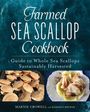 Marnie Reed Crowell: Sea Scallop Cookbook, Buch