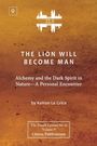 Keiron Le Grice: The Lion Will Become Man [ZLS Edition], Buch