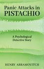 Henry Abramovitch: Panic Attacks in Pistachio, Buch