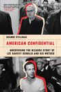 Deanne Stillman: American Confidential: Uncovering the Story of Lee Harvey Oswald and His Mother, Buch