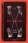 Sam Mills: The Watermark, Buch