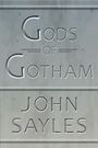 „GODS OF GOTHAM, JOHN SAYLES“. Der Hintergrund wirkt metallisch mit vertikalen Linien.