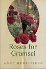 Andy Merrifield: Roses for Gramsci, Buch