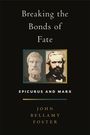 John Bellamy Foster: Breaking the Bonds of Fate, Buch