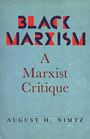 Titel: "Black Marxism: A Marxist Critique" von August H. Nimtz. Schlichtes Design auf blauem Hintergrund.