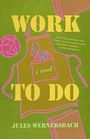 Jules Wernersbach: Work to Do, Buch