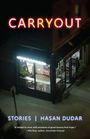 "CARRYOUT" in leuchtenden Buchstaben über einem nächtlichen Laden mit "OPEN"-Schild, darunter "STORIES | HASAN DUDAR".