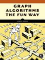 Jeremy Kubica: Graph Algorithms the Fun Way, Buch