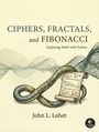 Buchtitel: "Ciphers, Fractals, and Fibonacci: Exploring Math with Python" von John L. Lehet. Illustration mit Unendlichkeitszeichen.