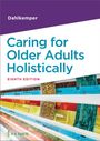 Tamara R. Dahlkemper: Caring for Older Adults Holistically, Buch