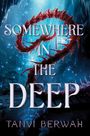 Tanvi Berwah: Somewhere in the Deep, Buch