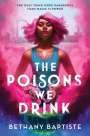 Bethany Baptiste: The Poisons We Drink, Buch
