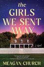 Meagan Church: The Girls We Sent Away, Buch